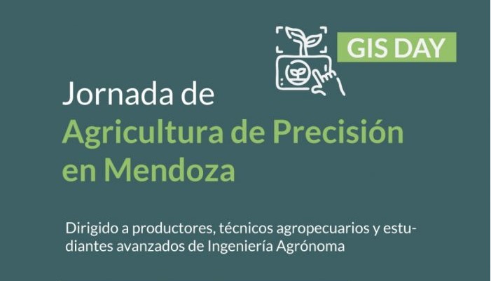 Mendoza celebrará el GIS Day con una jornada sobre agricultura de precisión y eficiencia hídrica
